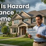 What Is Hazard Insurance for Home? What Every Homeowner Should Know